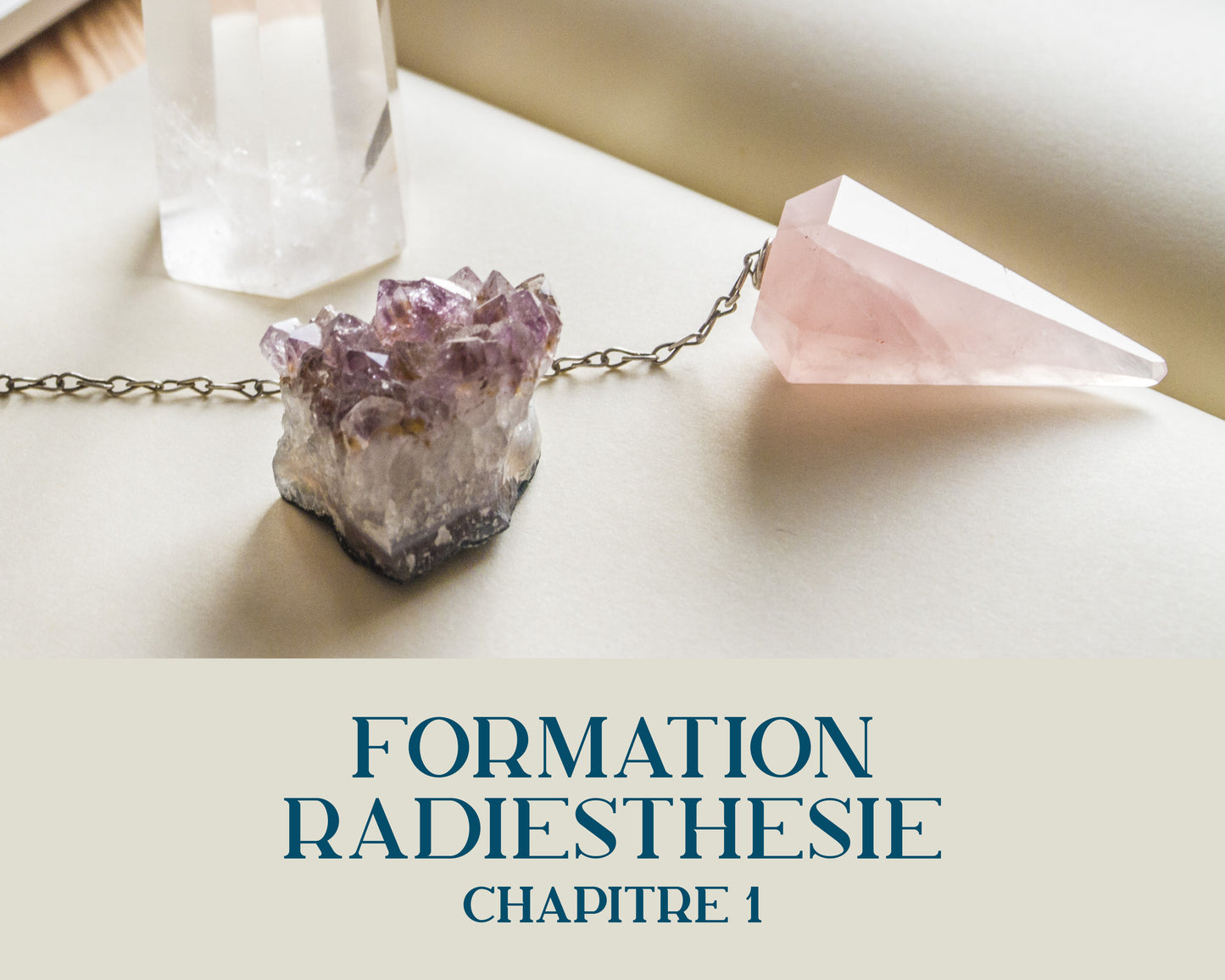 Formation Radiesthésie chapitre n°1
